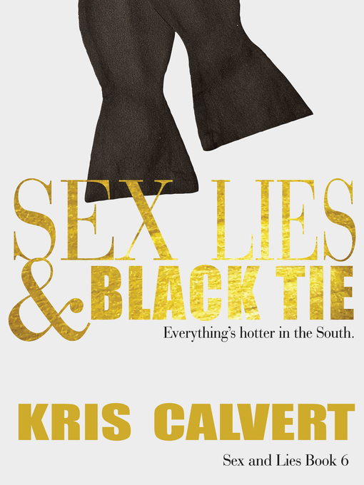 Title details for Sex, Lies & Black Tie by Kris Calvert - Wait list